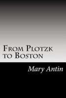 From Plotzk to Boston