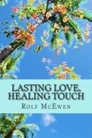 Lasting Love, Healing Touch