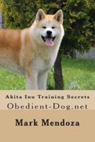 Akita Inu Training Secrets