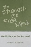 The Strength of a Free Mind