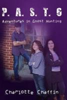 P.A.S.T. 6 Adventures in Ghost Hunting
