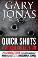 Quick Shots: A Killer Collection