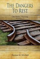 The Dangers to Rest