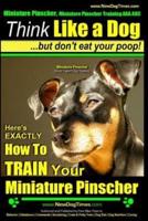 Miniature Pinscher, Miniature Pinscher Training AAA AKC Think Like a Dog But Don't Eat Your Poop! Miniature Pinscher Breed Expert Training