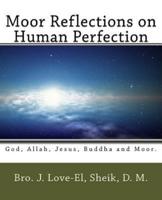 Moor Reflections on Human Perfection
