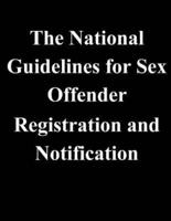 The National Guidelines for Sex Offender Registration and Notification