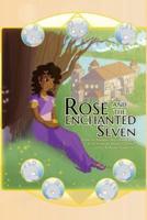 Rose and the Enchanted Seven