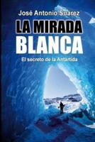 La Mirada Blanca