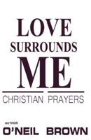 Love Surrounds Me