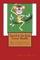 Tatred & The Rain Forest Shuffle