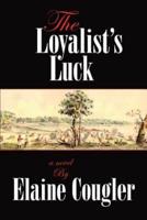 The Loyalist's Luck
