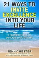 21 Ways to Invite Excellence Into Your Life