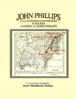 John Phillips, 1725 Onward from Virginia