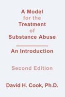 A Model for the Treatment of Substance Abuse