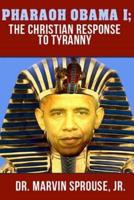 Pharaoh Obama I