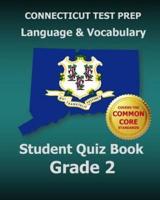 CONNECTICUT TEST PREP Language & Vocabulary Student Quiz Book Grade 2