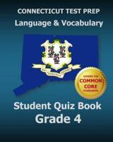 CONNECTICUT TEST PREP Language & Vocabulary Student Quiz Book Grade 4