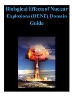 Biological Effects of Nuclear Explosions (Bene) Domain Guide