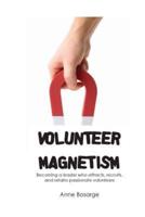 Volunteer Magnetism
