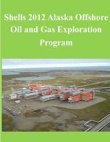 Shells 2012 Alaska Offshore Oil and Gas Exploration Program
