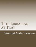 The Librarian at Play