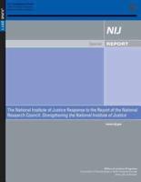 The National Institute of Justice Response to the Report of the National Research Council