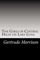 The Girls of Central High on Lake Luna
