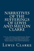 Narratives of the Sufferings of Lewis and Milton Clarke