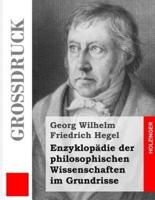 Enzyklopadie Der Philosophischen Wissenschaften Im Grundrisse (Grodruck)