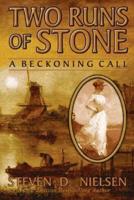 Two Runs of Stone "A Beckoning Call"