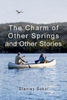 The Charm of Other Springs and Other Stories