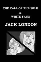 The Call of the Wild & White Fang Jack London