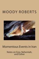 Momentous Events in Iran