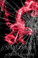 Shattered