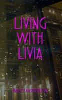 Living With Livia