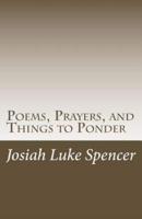 Poems, Prayers, and Things to Ponder