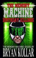 The Memory Machine Birthday Killings