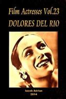 Film Actresses Vol.23 Dolores Del Rio