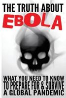 The Truth About Ebola