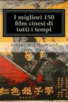 I Migliori 150 Film Cinesi Di Tutti I Tempi