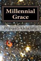 Millennial Grace