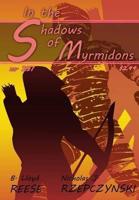 In the Shadows of Myrmidons