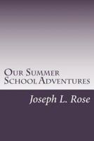 Our Summer School Adventures