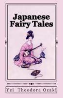Japanese Fairy Tales: Illustrated