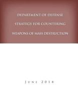 Department of Defense Strategy for Countering Weapons of Mass Destruction