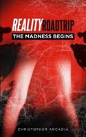 Reality Roadtrip - The Madness Begins