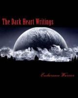 The Dark Heart Writings