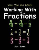 You Can Do Math: Working With Fractions