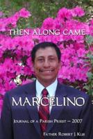 Then Along Came Marcelino