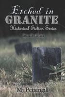 Etched in Granite: Historical Fiction Series